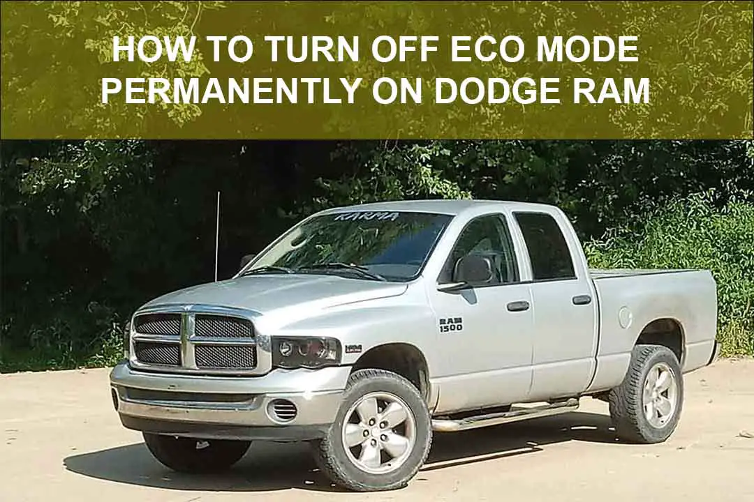 How to Turn Off Eco Mode Permanently on Dodge Ram Eliminate Eco Mode